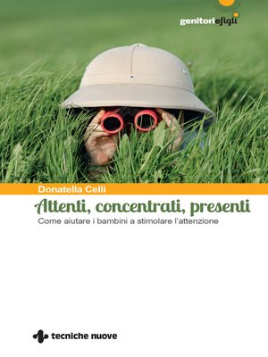 cover image of Attenti, concentrati, presenti